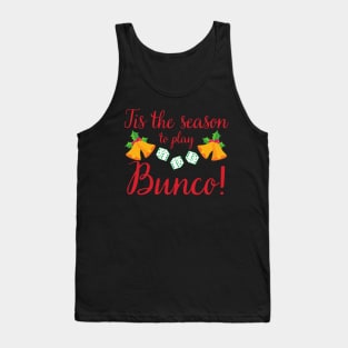 Tis the Season to Play Bunco Christmas Holiday Tank Top